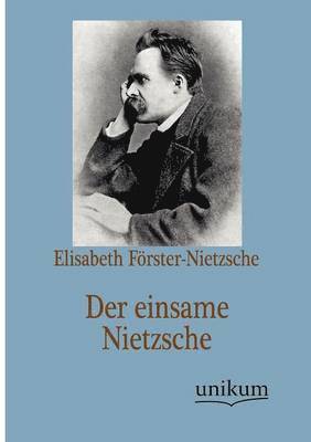 Der einsame Nietzsche 1