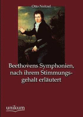 bokomslag Beethovens Symphonien, nach ihrem Stimmungsgehalt erlautert