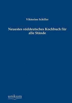 bokomslag Neuestes S Ddeutsches Kochbuch Fur Alle St Nde