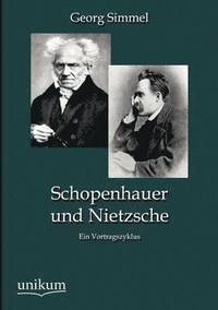 bokomslag Schopenhauer und Nietzsche