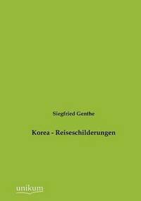 bokomslag Korea - Reiseschilderungen