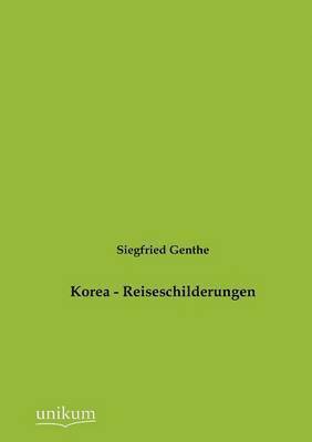 bokomslag Korea - Reiseschilderungen