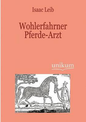 bokomslag Wohlerfahrner Pferde-Arzt