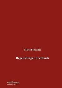 bokomslag Regensburger Kochbuch