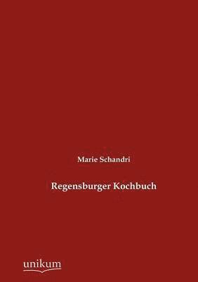 bokomslag Regensburger Kochbuch