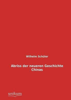 Abriss der neueren Geschichte Chinas 1