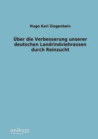 bokomslag UEber die Verbesserung unserer deutschen Landrindviehrassen durch Reinzucht