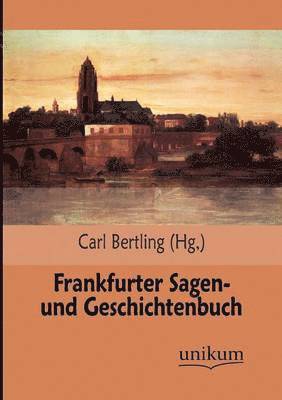 bokomslag Frankfurter Sagen- Und Geschichtenbuch