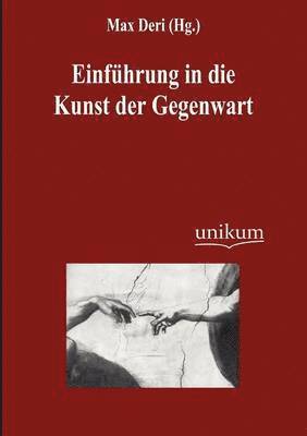 bokomslag Einfuhrung in die Kunst der Gegenwart