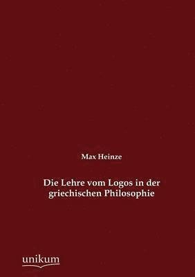 bokomslag Die Lehre vom Logos in der griechischen Philosophie