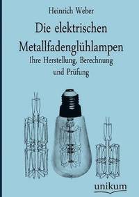 bokomslag Die elektrischen Metallfadenglhlampen