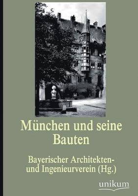 Munchen Und Seine Bauten 1