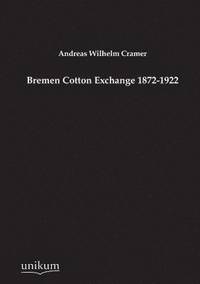 bokomslag Bremen Cotton Exchange 1872-1922