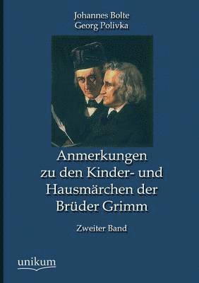 Anmerkungen Zu Den Kinder- Und Hausmarchen Der Bruder Grimm 1