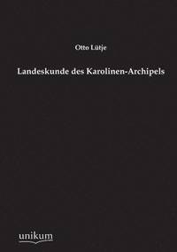 bokomslag Landeskunde des Karolinen-Archipels