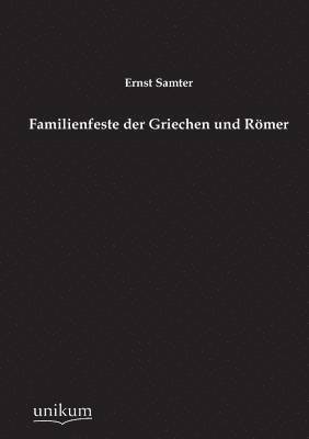 bokomslag Familienfeste der Griechen und Rmer