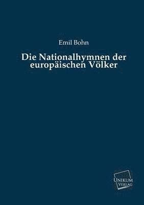 bokomslag Die Nationalhymnen Der Europaischen Volker