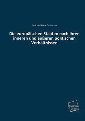 Die Europaischen Staaten Nach Ihren Inneren Und Ausseren Politischen Verhaltnissen 1