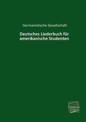 Deutsches Liederbuch Fur Amerikanische Studenten 1