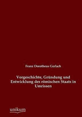 bokomslag Vorgeschichte, Grundung und Entwicklung des roemischen Staats in Umrissen