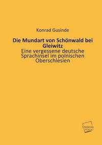 bokomslag Die Mundart Von Schonwald Bei Gleiwitz