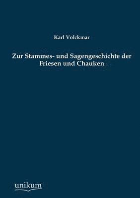 bokomslag Zur Stammes- und Sagengeschichte der Friesen und Chauken