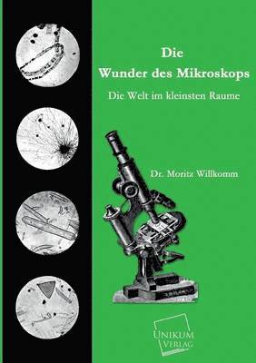 bokomslag Die Wunder Des Mikroskops