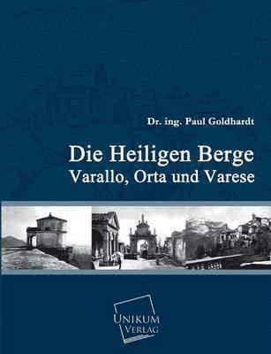 Die Heiligen Berge Varallo, Orta Und Varese 1