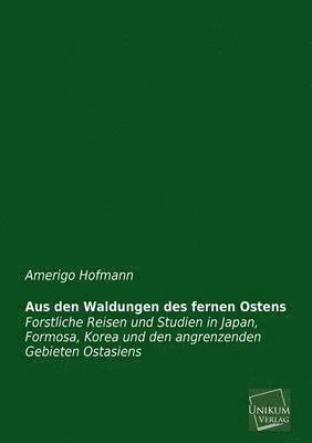 bokomslag Aus Den Waldungen Des Fernen Ostens