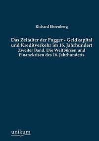 bokomslag Das Zeitalter der Fugger - Geldkapital und Kreditverkehr im 16. Jahrhundert