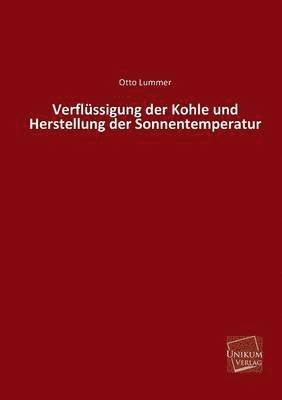 bokomslag Verflussigung Der Kohle Und Herstellung Der Sonnentemperatur