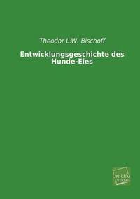 bokomslag Entwicklungsgeschichte Des Hunde-Eies