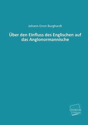 Uber Den Einfluss Des Englischen Auf Das Anglonormannische 1