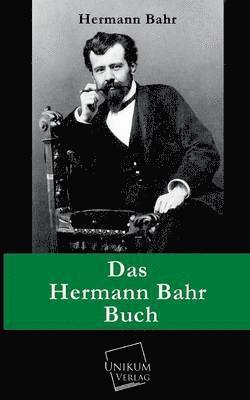 bokomslag Das Hermann Bahr Buch