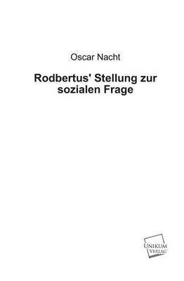 bokomslag Rodbertus' Stellung Zur Sozialen Frage