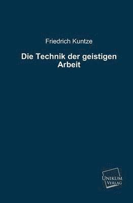 Die Technik Der Geistigen Arbeit 1