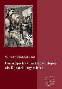 bokomslag Die Adjectiva Im Beowulfepos ALS Darstellungsmittel