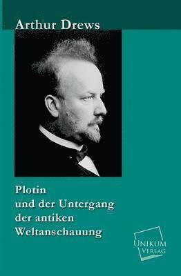 bokomslag Plotin Und Der Untergang Der Antiken Weltanschauung