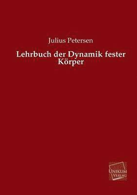 Lehrbuch der Dynamik fester Krper 1