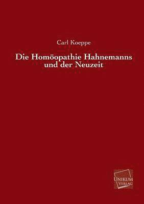 Die Homoopathie Hahnemanns Und Der Neuzeit 1