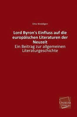 bokomslag Lord Byron's Einfluss Auf Die Europaischen Literaturen Der Neuzeit