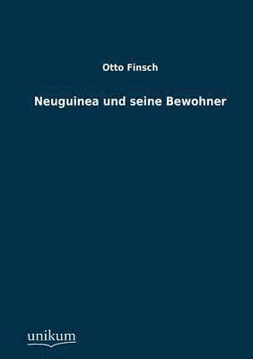 Neuguinea Und Seine Bewohner 1