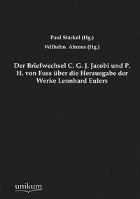 bokomslag Der Briefwechsel C. G. J. Jacobi Und P. H. Von Fuss Uber Die Herausgabe Der Werke Leonhard Eulers