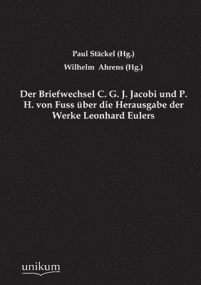 bokomslag Der Briefwechsel C. G. J. Jacobi Und P. H. Von Fuss Uber Die Herausgabe Der Werke Leonhard Eulers