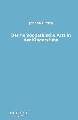 Der Homoopathische Arzt in Der Kinderstube 1