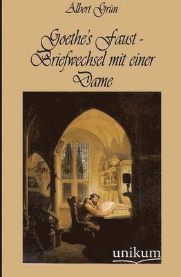 bokomslag Goethe's Faust - Briefwechsel mit einer Dame