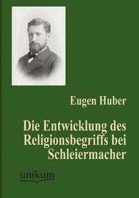 bokomslag Die Entwicklung des Religionsbegriffs bei Schleiermacher