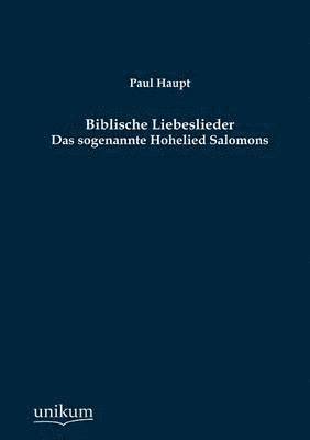 Paul Haupt - Biblische Liebeslieder, Häftad