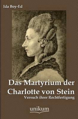 Das Martyrium Der Charlotte Von Stein 1