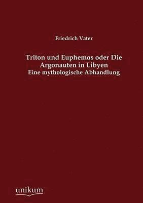 bokomslag Triton und Euphemos oder Die Argonauten in Libyen